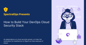 How to Build Your DevOps Cloud Security Stack