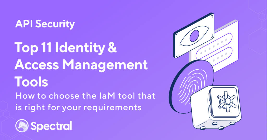 Top 11 Identity & Access Management Tools - Spectral