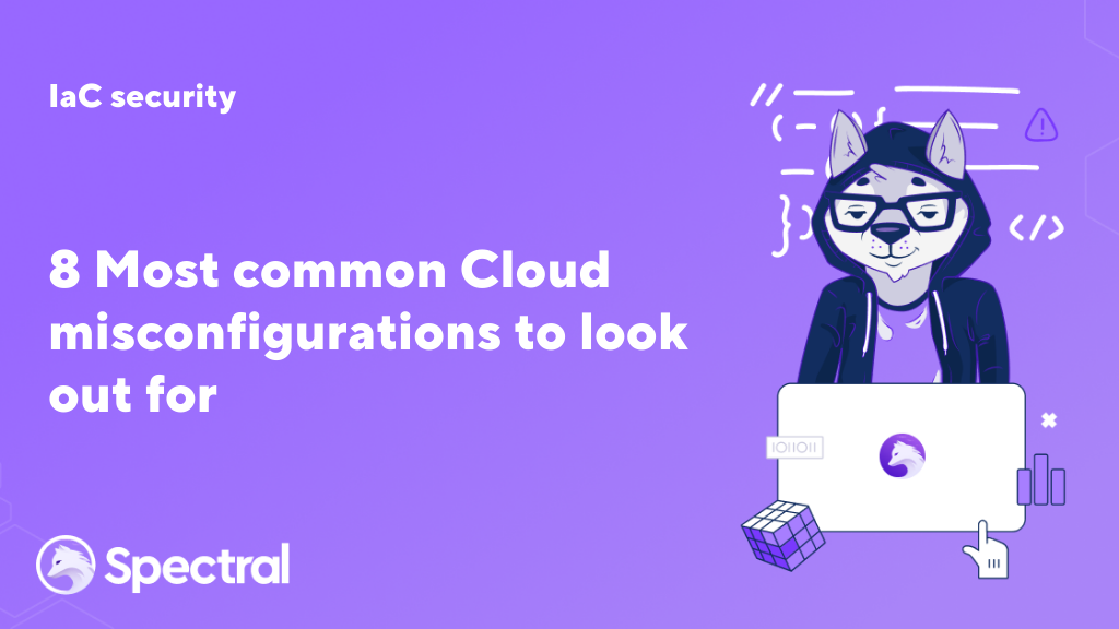 8 Most Common Cloud Misconfigurations to Look Out For
