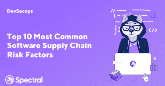 Top 10 Most Common Software Supply Chain Risk Factors