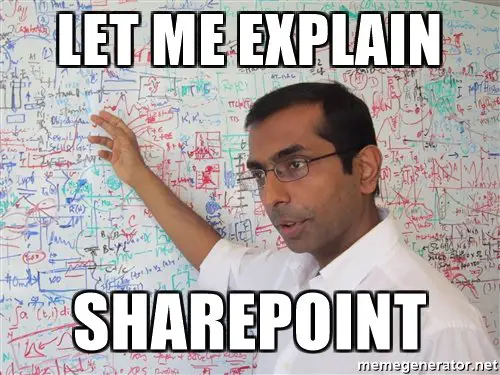 SharePoint is Complicated Meme
