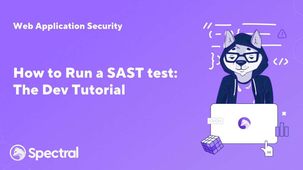 How to Run a SAST test: The Dev Tutorial