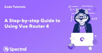 A Step-by-step Guide to Using Vue Router 4