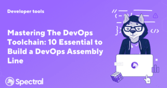 Mastering The DevOps Toolchain: 10 Essential to Build a DevOps Assembly Line