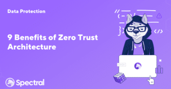 9 Benefits of Zero Trust Architecture