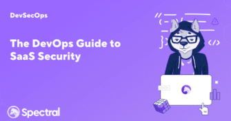 The DevOps Guide to SaaS Security