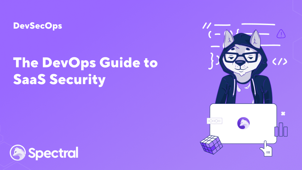 The DevOps Guide to SaaS Security