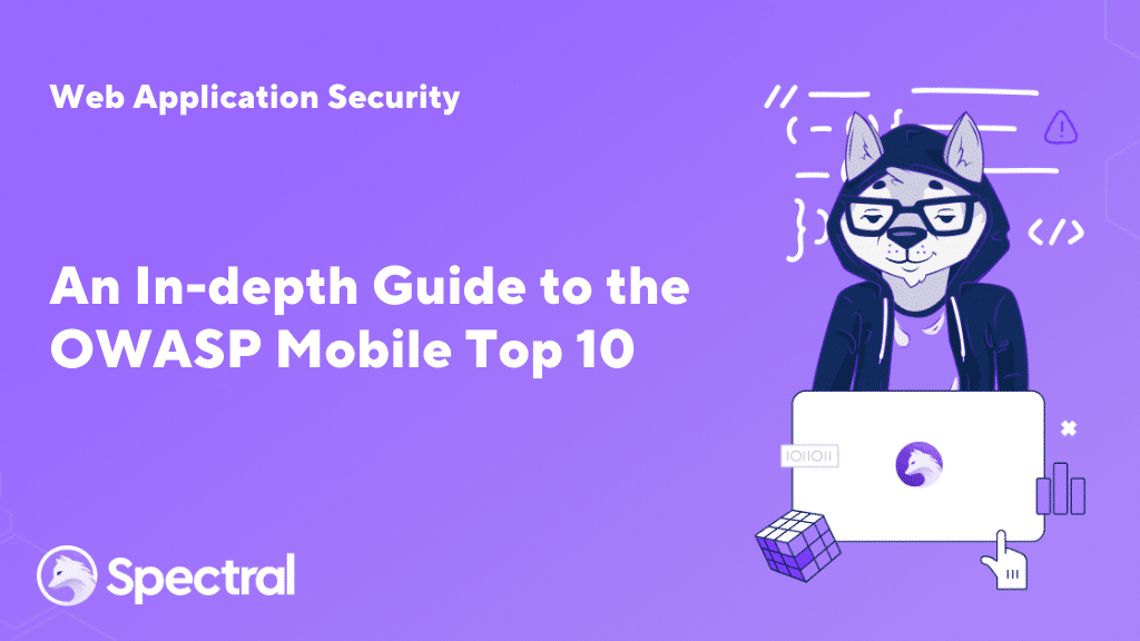 An In-depth Guide to the OWASP Mobile Top 10