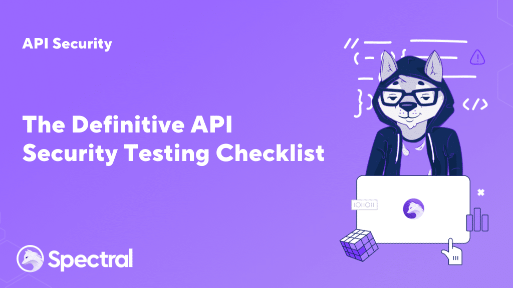 The Definitive API Security Testing Checklist